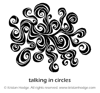 talking in circles